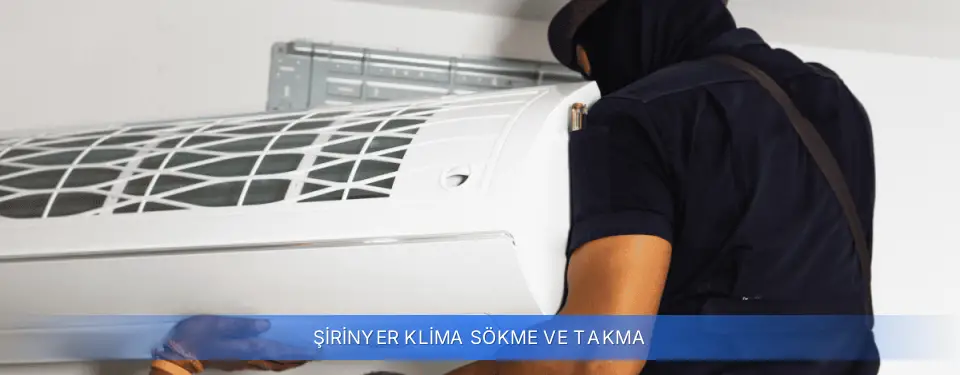 Şirinyer İlçemi Klima Sökme ve Takma